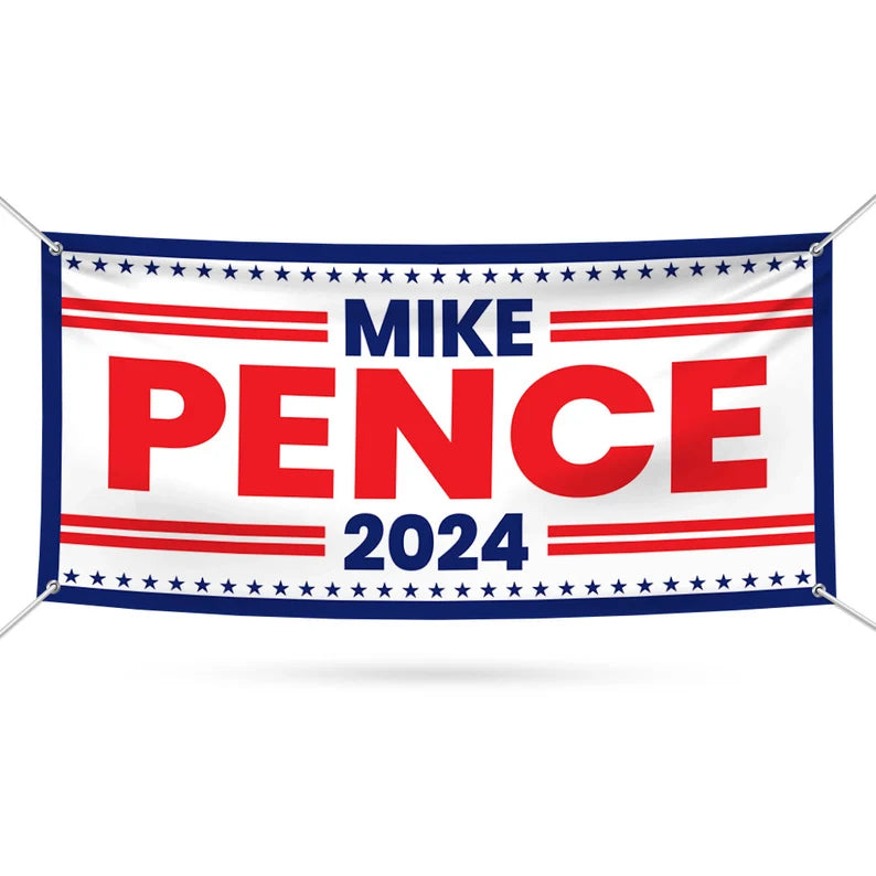 Mike Pence 2024 Banner Sign