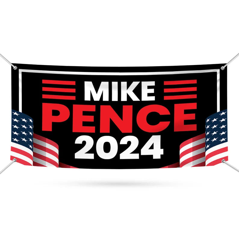 Mike Pence 2024 Banner Sign