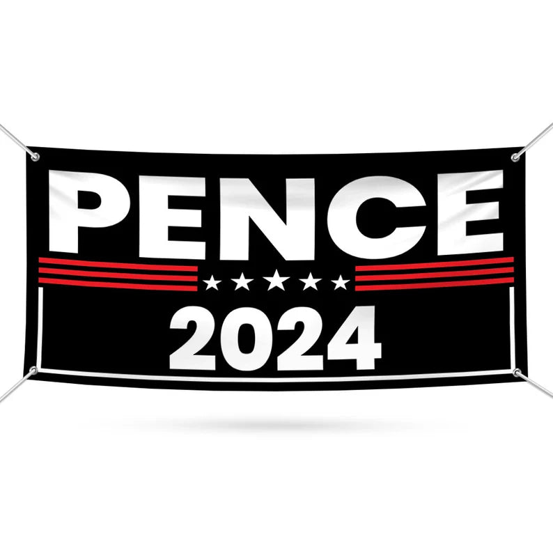 Mike Pence 2024 Banner Sign