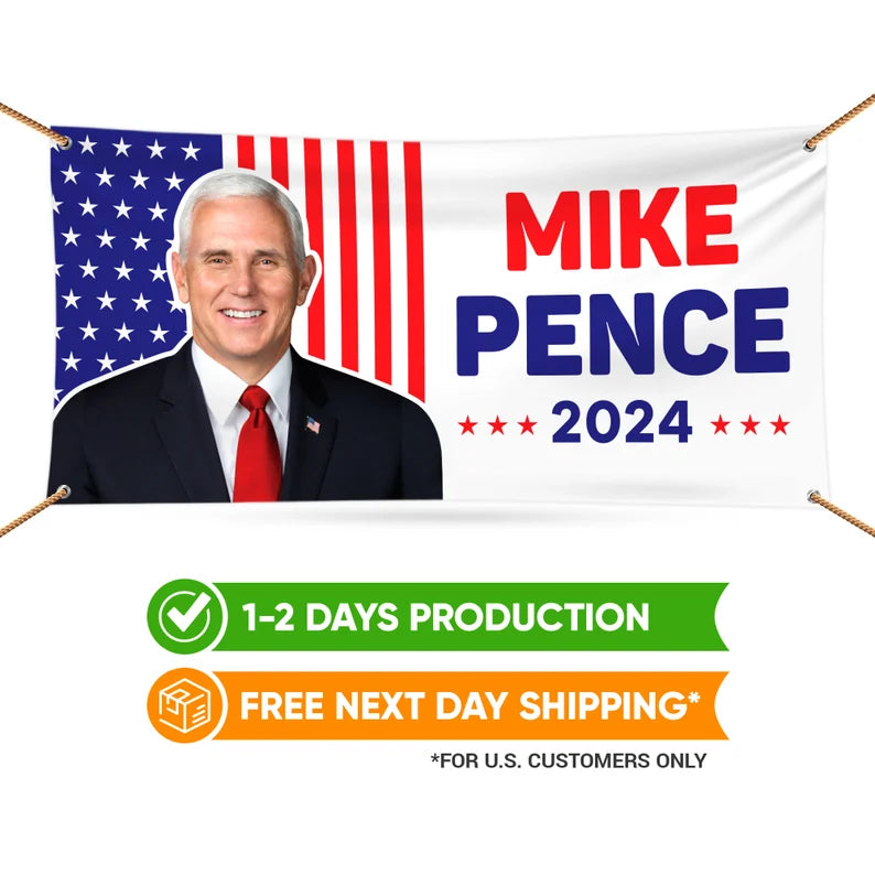 Mike Pence 2024 Banner Sign