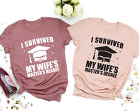 Masters Degree Graduation T-Shirt For Men, I Survived My Wife's Graduation Shirt, Masters Graduation Shirt, Unisex Tee, Masters Degree Gift