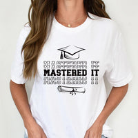 Mastered It Shirt, 2026 Masters Degree Graduation Shirt, Class of 2026 Tee, Unisex Masters Graduation T-Shirt, Grad Shirt, Graduation Gift