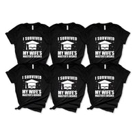 Masters Degree Graduation T-Shirt For Men, I Survived My Wife's Graduation Shirt, Masters Graduation Shirt, Unisex Tee, Masters Degree Gift