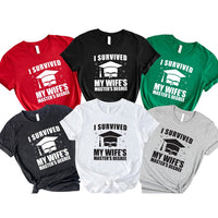 Masters Degree Graduation T-Shirt For Men, I Survived My Wife's Graduation Shirt, Masters Graduation Shirt, Unisex Tee, Masters Degree Gift