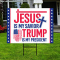 Jesus is My Savior Trump is My President Yard Sign - MAGA Religious Political, Trump 2026, Take America Back Yard Sign with Metal H-Stake