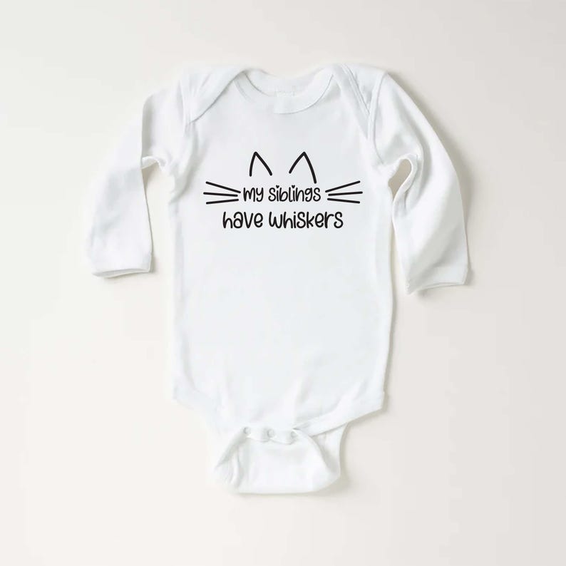 My Siblings Have Whiskers Baby Sweatshirt