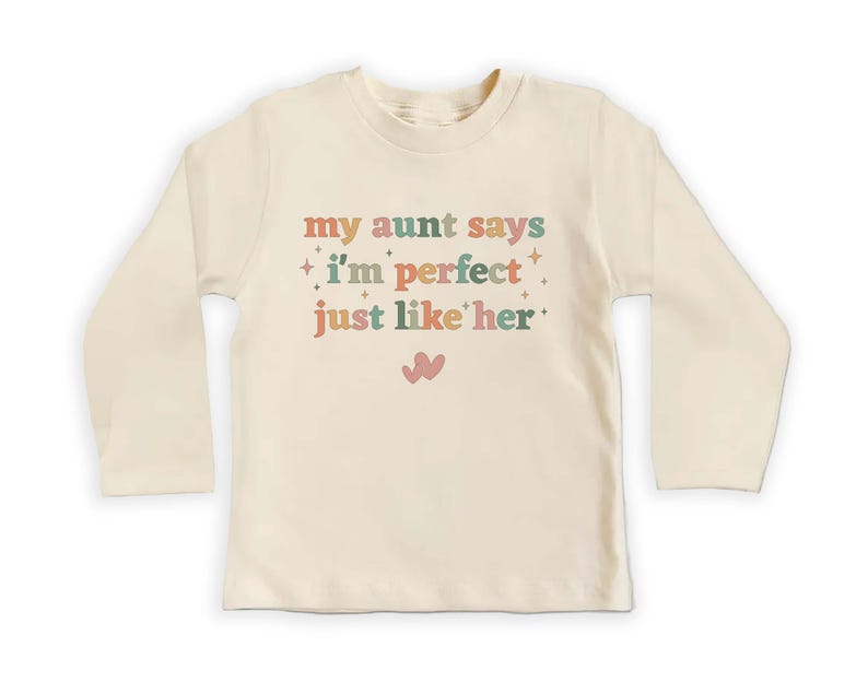 My Aunt Says I'm Perfect Like Her - Baby Shirt