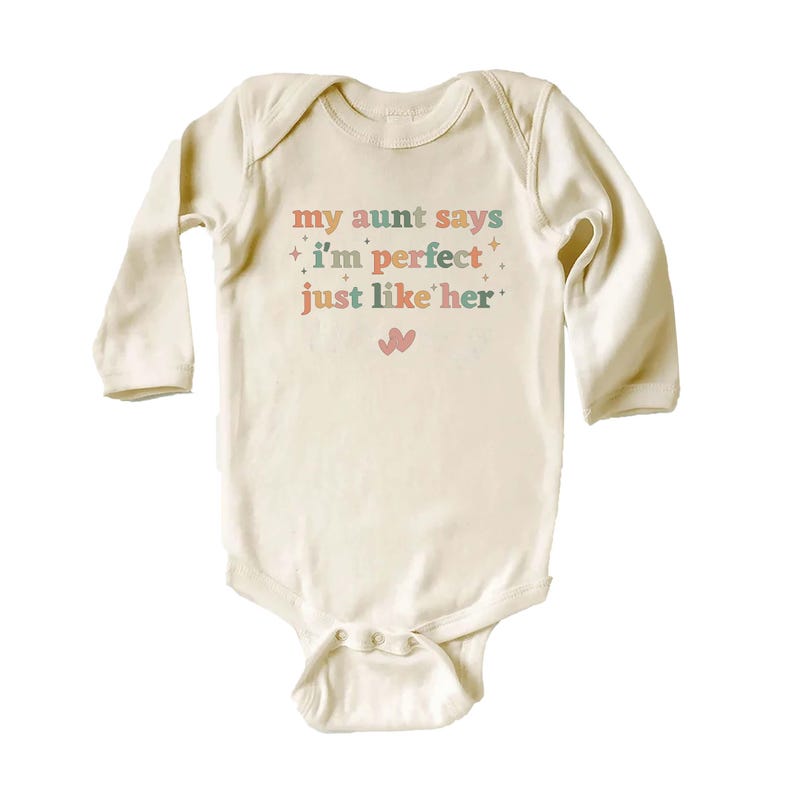 My Aunt Says I'm Perfect Like Her - Baby Shirt