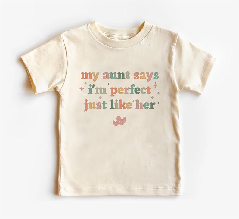 My Aunt Says I'm Perfect Like Her - Baby Shirt
