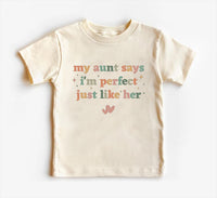 My Aunt Says I'm Perfect Like Her - Baby Shirt