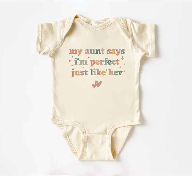 My Aunt Says I'm Perfect Like Her - Baby Shirt
