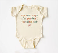 My Aunt Says I'm Perfect Like Her - Baby Shirt