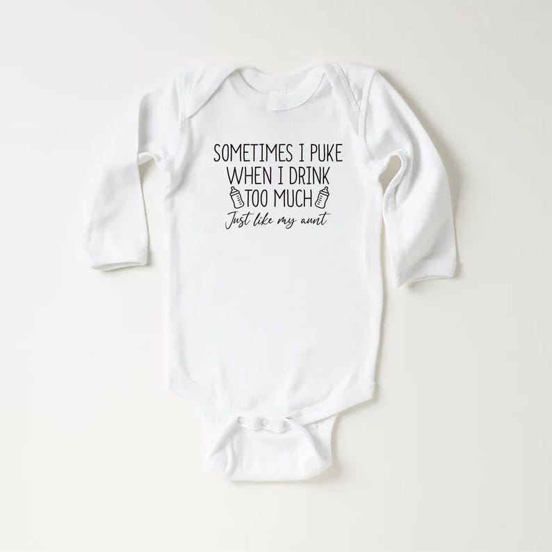 Sometimes I Puke When I Drink Too Much Baby Bodysuit, Baby Shower Gift from Auntie