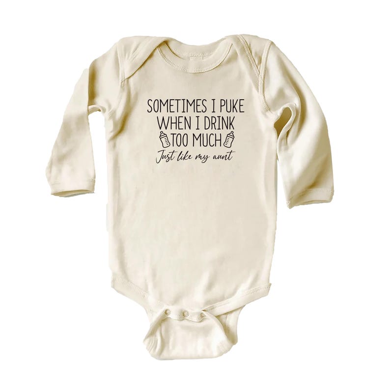 Sometimes I Puke When I Drink Too Much Baby Bodysuit, Baby Shower Gift from Auntie