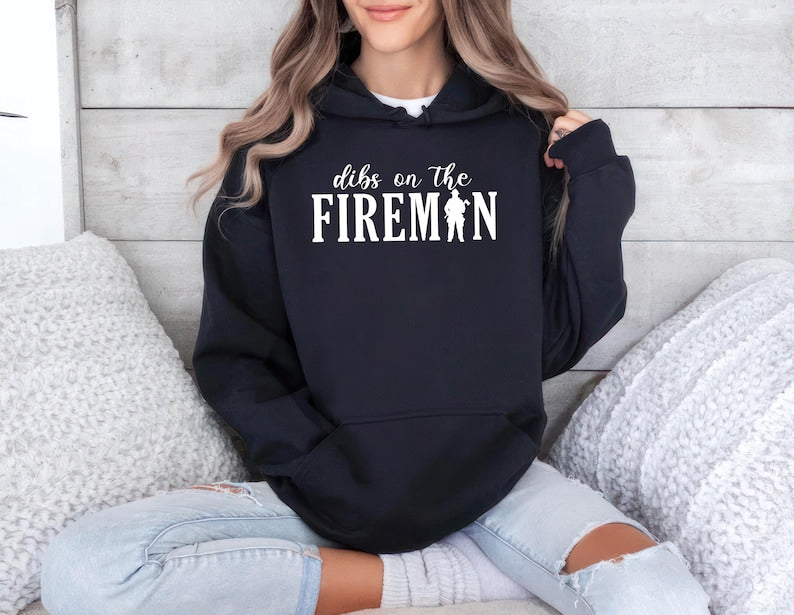 Dibs On The Fireman Hoodie, Firefighter Hoodie