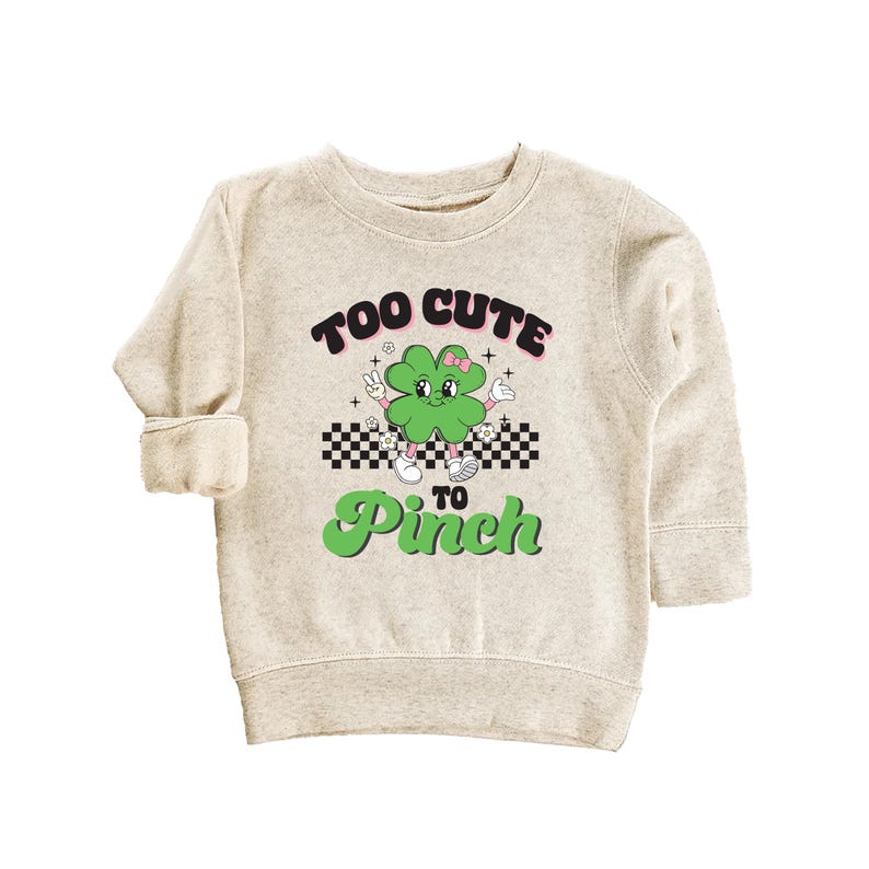 Too Cute to Pinch Baby Sweatshirt, St. Patrick's Day Baby Outfit
