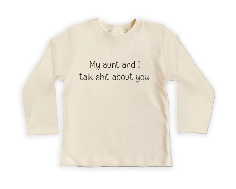 My Aunt and I Talk Shit About You Baby Bodysuit
