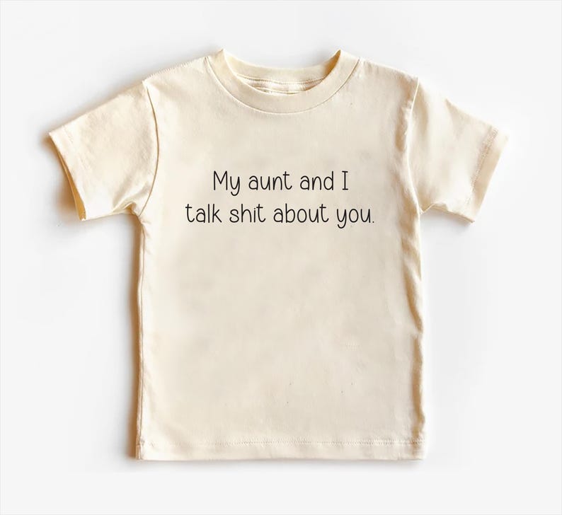 My Aunt and I Talk Shit About You Baby Bodysuit