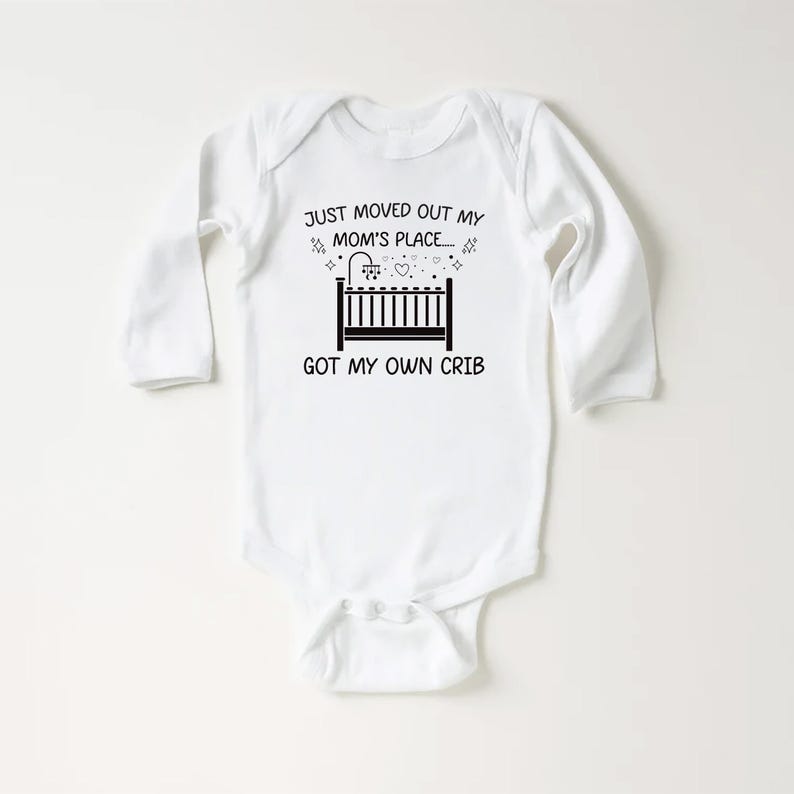 Just Moved Out of My Mom’s Place Baby Bodysuit, Adorable Baby Gift