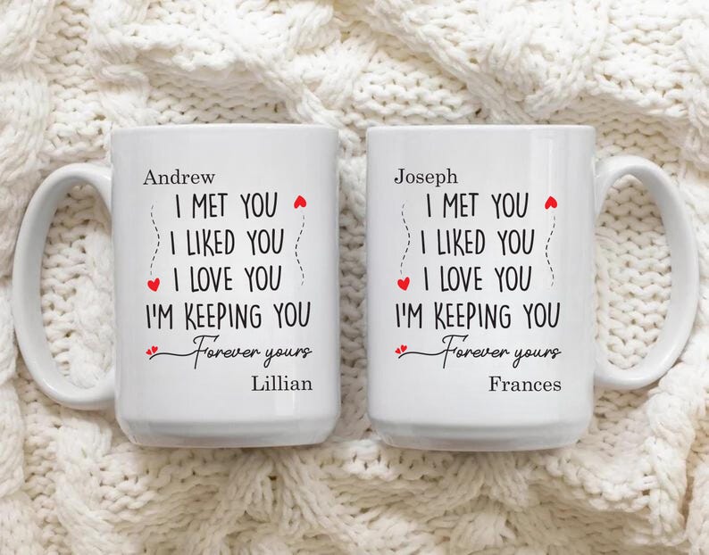 I Met You Liked You Couple Mug, Valentine Coffee Mug