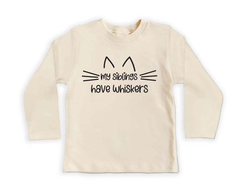My Siblings Have Whiskers Baby Sweatshirt