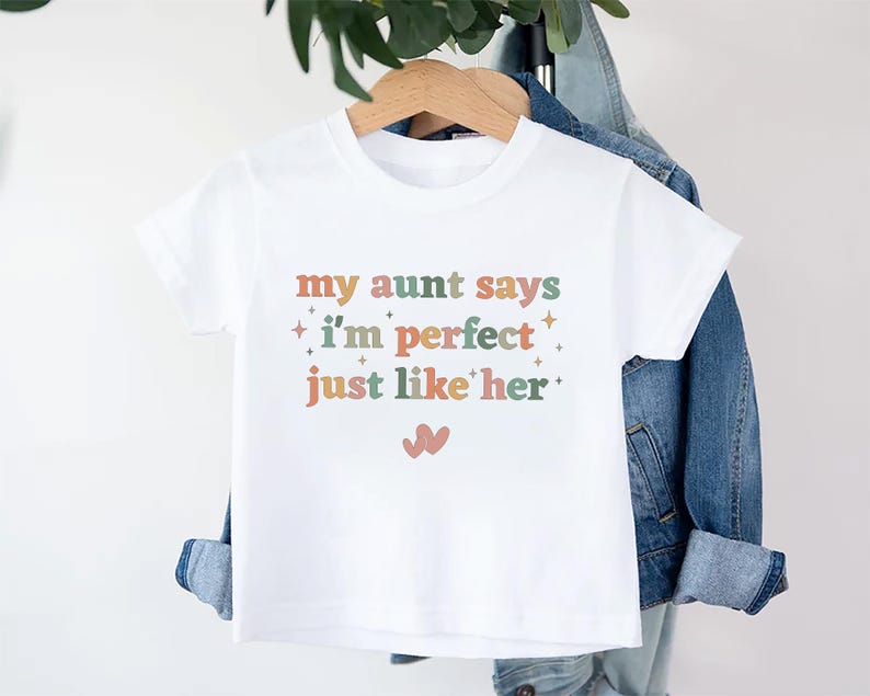 My Aunt Says I'm Perfect Like Her - Baby Shirt