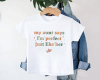 My Aunt Says I'm Perfect Like Her - Baby Shirt