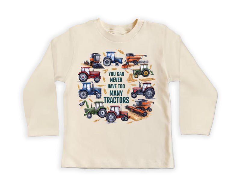 You Can Never Have Too Many Tractors Baby Sweatshirt, Tractor Outfit