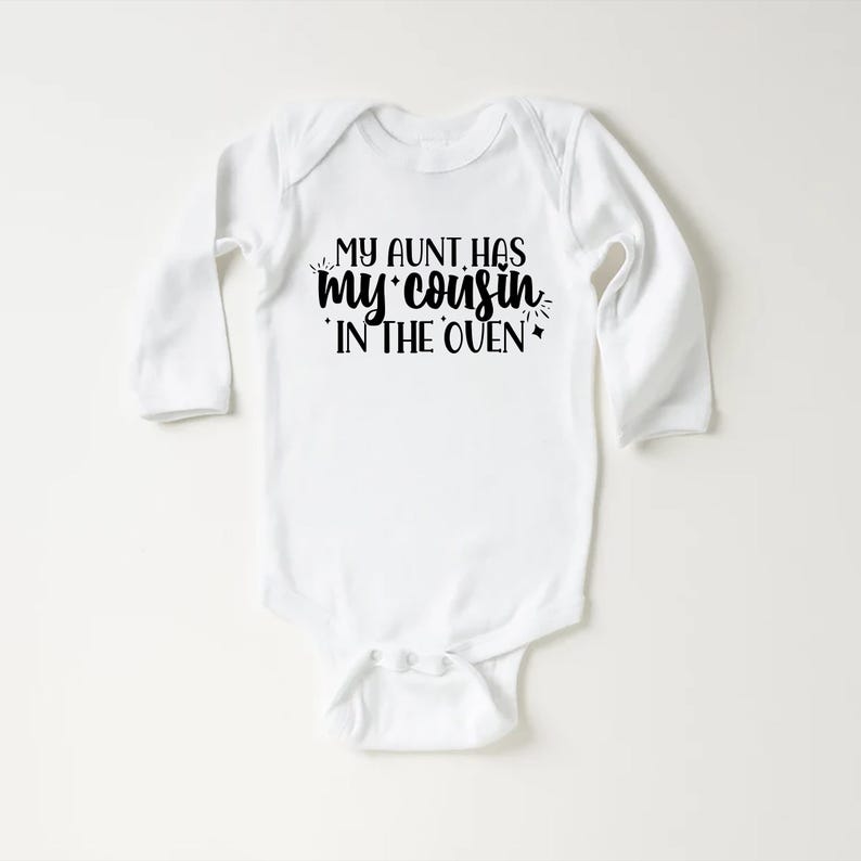 My Aunt Has My Cousin In The Oven Baby Sweatshirt, Cute Family Gift