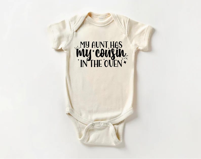 My Aunt Has My Cousin In The Oven Baby Sweatshirt, Cute Family Gift