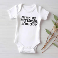 My Aunt Has My Cousin In The Oven Baby Sweatshirt, Cute Family Gift