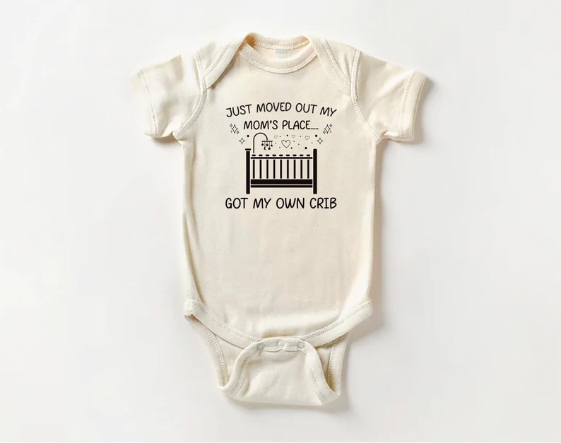 Just Moved Out of My Mom’s Place Baby Bodysuit, Adorable Baby Gift