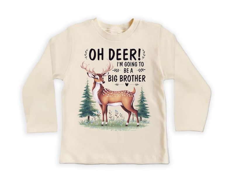 Oh Deer I’m Going to Be a Big Brother Baby Sweatshirt