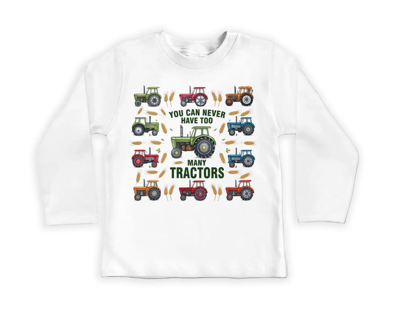 You Can Never Have Too Many Tractors Baby Sweatshirt, Tractor Outfit