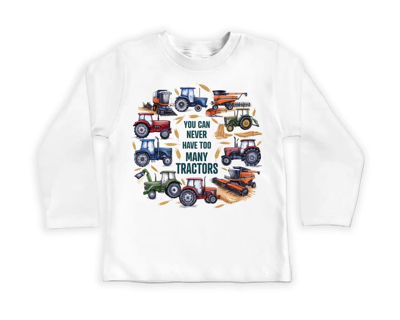 You Can Never Have Too Many Tractors Baby Sweatshirt, Tractor Outfit