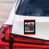 Hate Won't Make US Great Magnet, Resist Hate Magnet, Anti-Trump, Resist Racism Car Magnet, Resist Fascism Vehicle Magnet