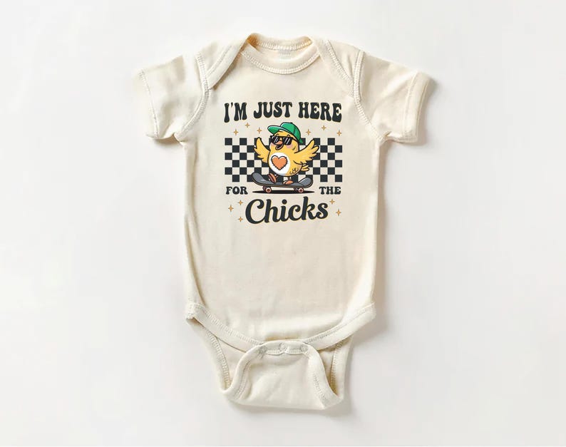 I'm Just Here For The Chicks Baby Bodysuit, Spring Celebrations