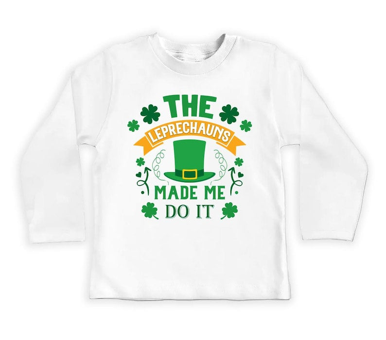 The Leprechaun Made Me Do It Baby Sweatshirt, Cute Saint Patrick's Day Kids Outfit