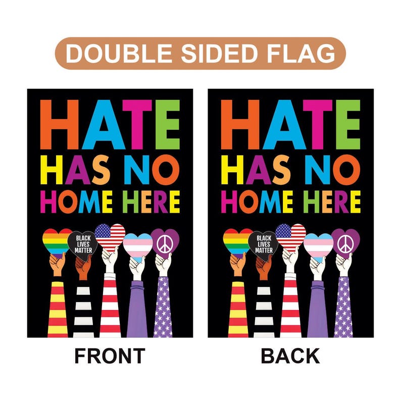 Hate Has No Home Here Garden Flag, 12x18 Inch Double Sided, Resistance Becomes Duty Flag, Human Rights Flag, Anti Racism Flag