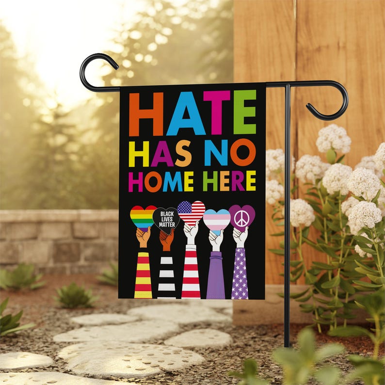 Hate Has No Home Here Garden Flag, 12x18 Inch Double Sided, Resistance Becomes Duty Flag, Human Rights Flag, Anti Racism Flag