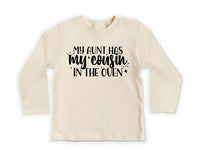 My Aunt Has My Cousin In The Oven Baby Sweatshirt, Cute Family Gift