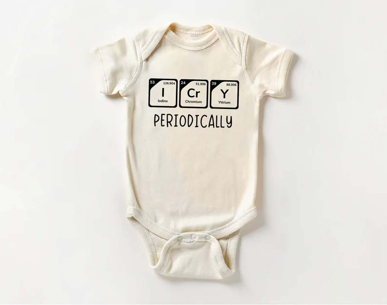 I Cry Periodically Baby Sweatshirt, Nerdy Chemistry Baby Outfit