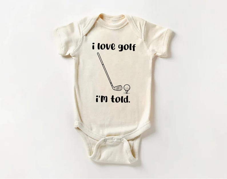 I Love Golf I'm Told Baby Bodysuit, Funny Golfing Fan Boy Clothes