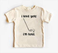 I Love Golf I'm Told Baby Bodysuit, Funny Golfing Fan Boy Clothes