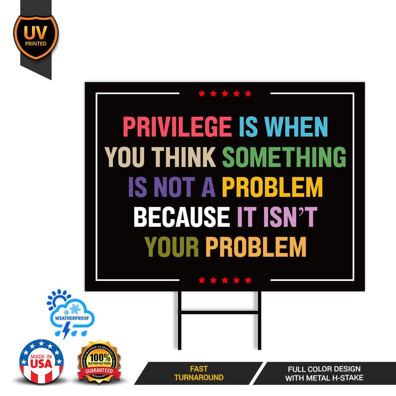 Privilege Yard Sign - Resist Hate Lawn Sign, Anti-Trump Sign, Resist Racism, Resist Fascism Yard Sign with Metal H-Stake