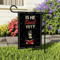 Is He Dead Yet, Are We Great Yet Garden Flag, 12x18 Inch Double Sided, Resist Hate, Anti-Trump Flag, Resist Racism Flag, Resist Fascism Flag