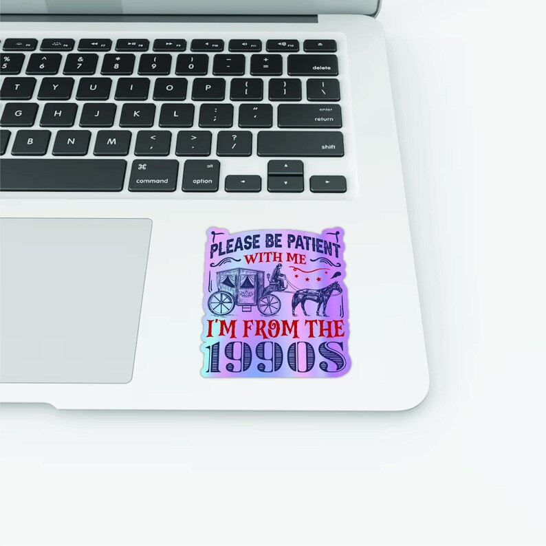 Please Be Patient With Me Vinyl Sticker, Funny Laptop Sticker, Retro 1900s Decal, Coworker Gift, Bosses Day Sticker, Mom Funny Gift