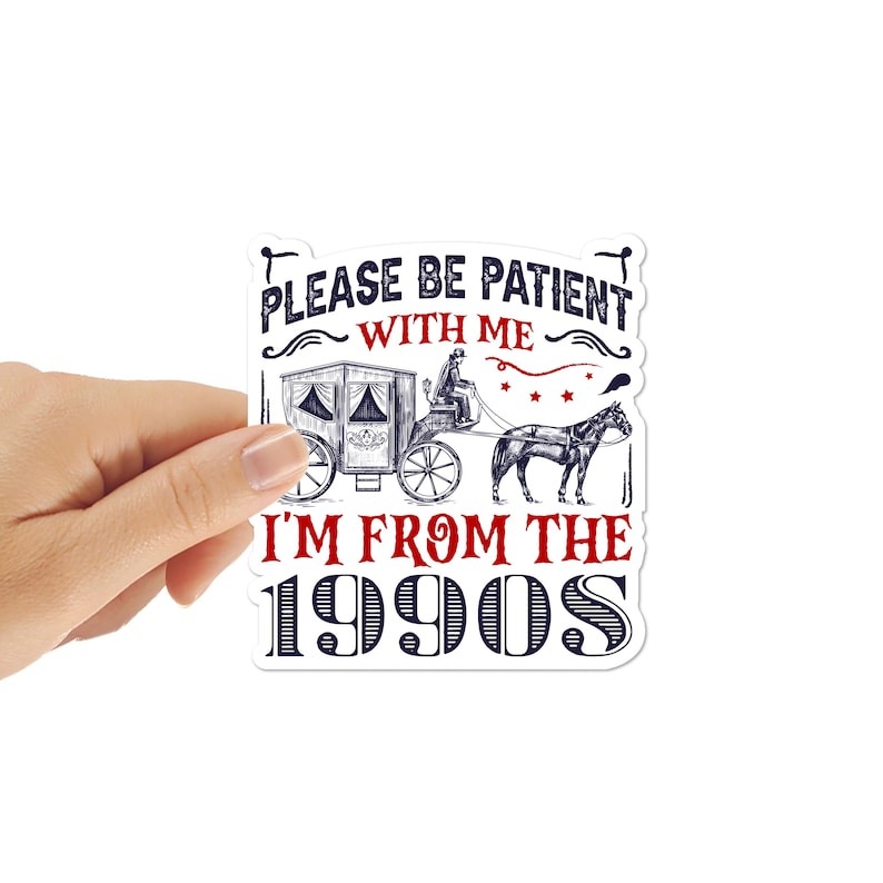Please Be Patient With Me Vinyl Sticker, Funny Laptop Sticker, Retro 1900s Decal, Coworker Gift, Bosses Day Sticker, Mom Funny Gift