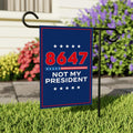 86 47 Not My President Garden Flag, 12x18 Inch Double Sided, Resist Hate Flag, Anti-Trump Flag, Resist Racism Flag, Resist Fascism Flag