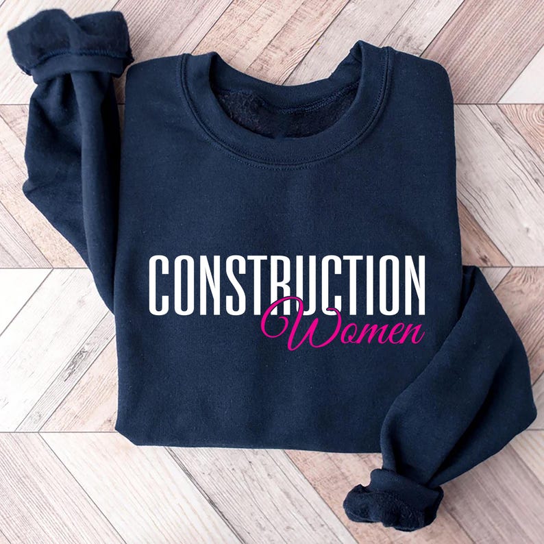 Women in Construction Sweatshirt